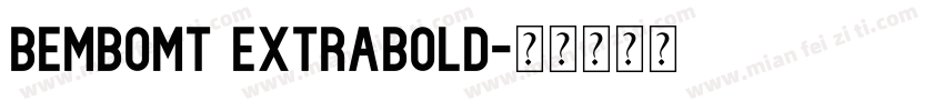 BemboMT ExtraBold字体转换